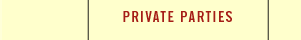Private Parties